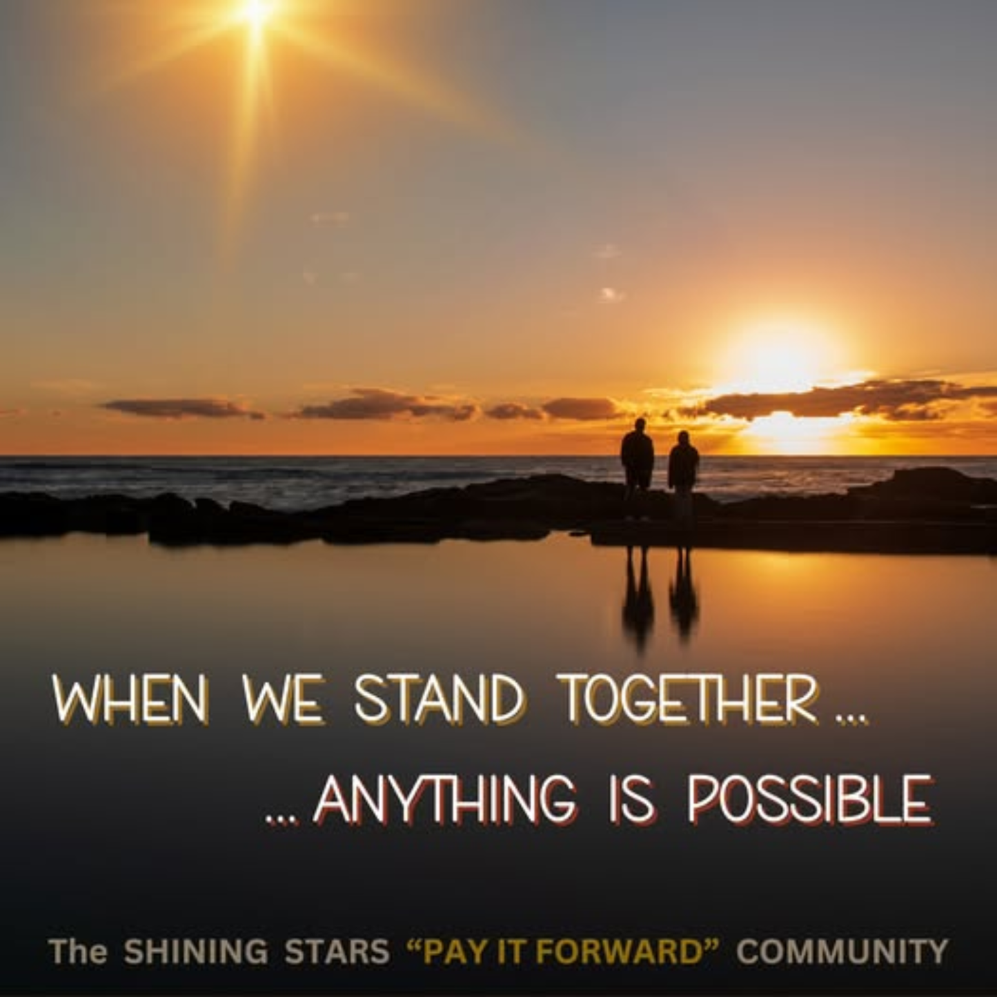 TOGETHER, ANYTHING IS POSSIBLE
